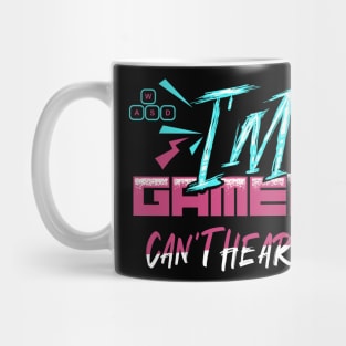 Funny Gamer Gift Headset Can't Hear You I'm Gaming Mug